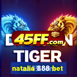 natalia 888 bet